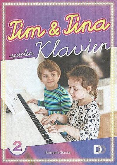 Tim und Tina spielen Klavier Band 2