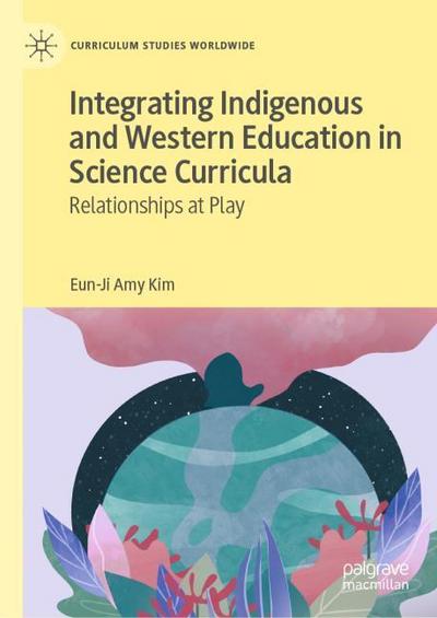 Integrating Indigenous and Western Education in Science Curricula