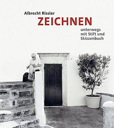 Zeichnen - Unterwegs mit Stift und Skizzenbuch