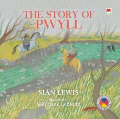 The Four Branches of the Mabinogi: The Story of Pwyll