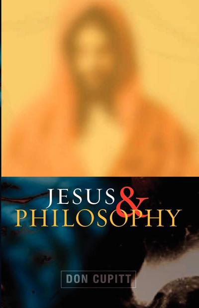 Jesus and Philosophy - Don Cupitt