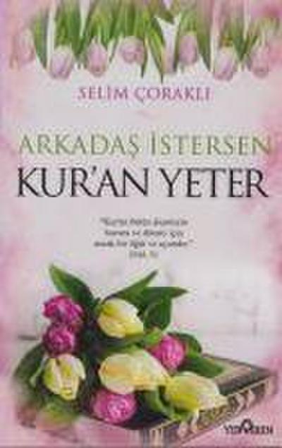 Arkadas Istersen Kuran Yeter