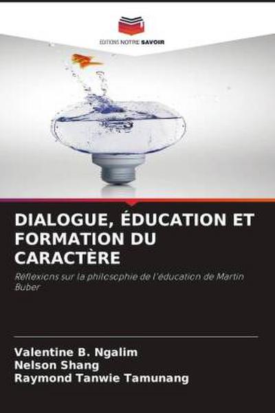 DIALOGUE, ÉDUCATION ET FORMATION DU CARACTÈRE