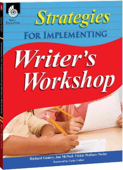 Strategies for Implementing Writer’s Workshop
