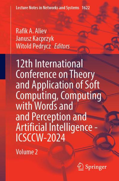 12th International Conference on Theory and Application of Soft Computing, Computing with Words and Perception and Artificial Intelligence - ICSCCW-2024