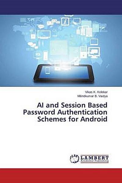 AI and Session Based Password Authentication Schemes for Android