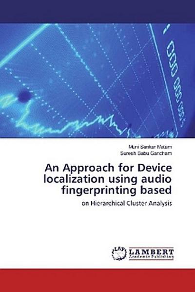 An Approach for Device localization using audio fingerprinting based