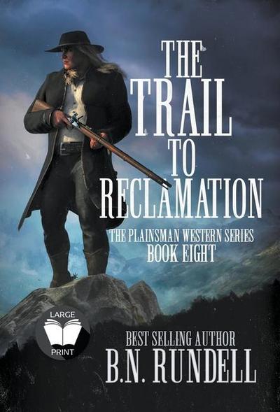 The Trail to Reclamation