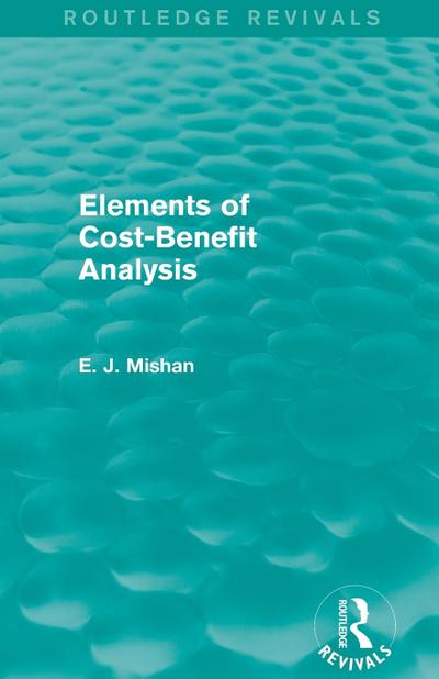 Elements of Cost-Benefit Analysis (Routledge Revivals)