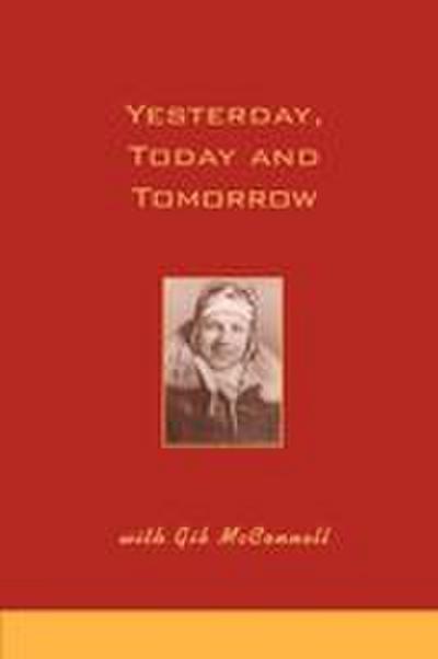 Yesterday, Today and Tomorrow with Gib McConnell