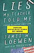 Lies My Teacher Told Me: Young Readers’ Edition