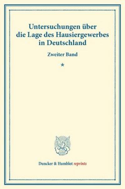 Untersuchungen über die Lage des Hausiergewerbes in Deutschland.