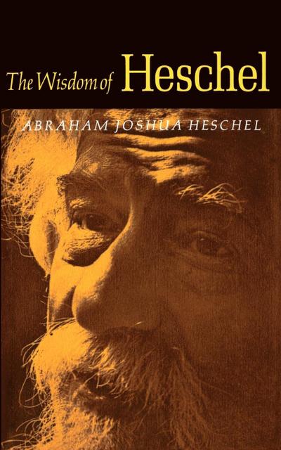 The Wisdom of Heschel