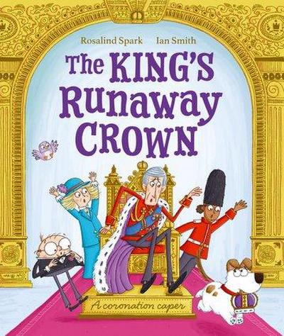 The King’s Runaway Crown: A coronation caper