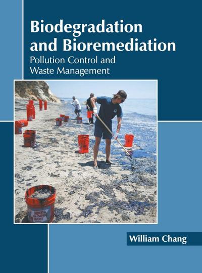 Biodegradation and Bioremediation: Pollution Control and Waste Management