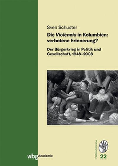 Die Violencia in Kolumbien: verbotene Erinnerung?
