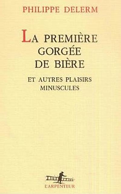 La première gorgée de bière