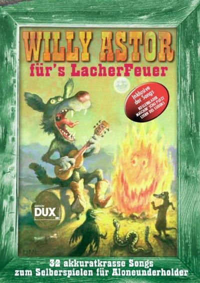 Willy Astor für’s Lacherfeuer