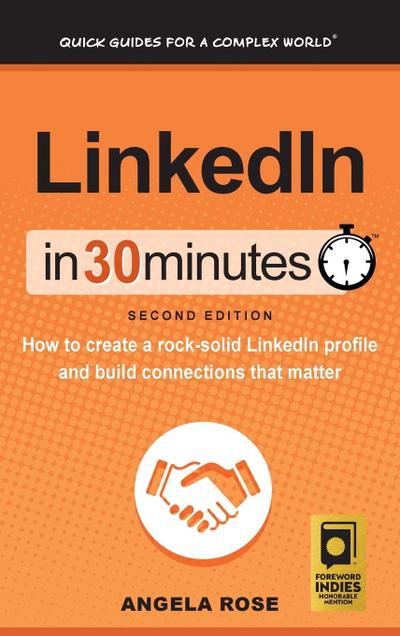 Rose, A: LinkedIn In 30 Minutes (2nd Edition)