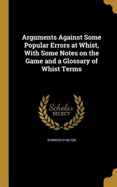 ARGUMENTS AGAINST SOME POPULAR