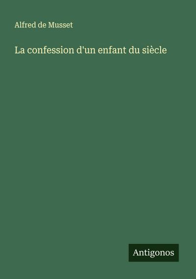 La confession d’un enfant du siècle