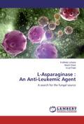 L-Asparaginase : An Anti-Leukemic Agent