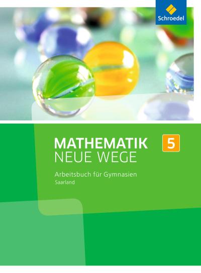 Mathematik Neue Wege SI 5. Arbeitsbuch. Saarland