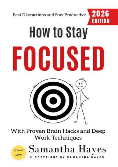 How to Stay Focused: