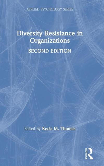 Diversity Resistance in Organizations