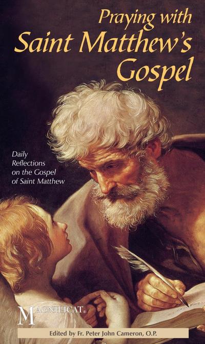 Praying with Saint Matthew’s Gospel