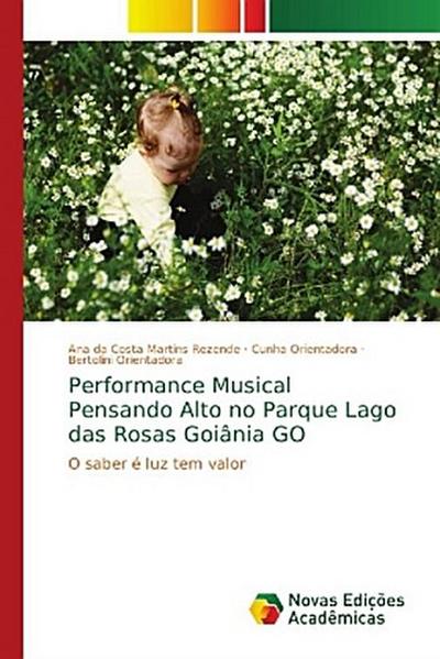 Performance Musical Pensando Alto no Parque Lago das Rosas Goiânia GO