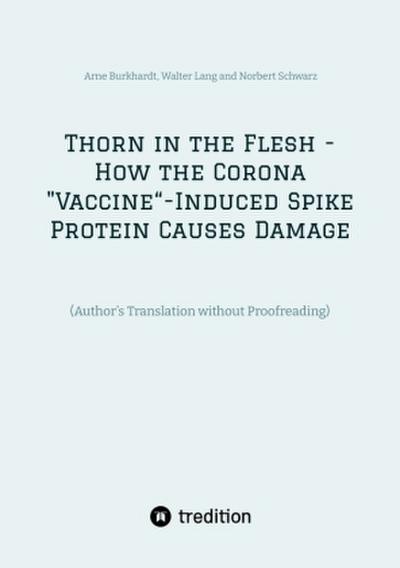 Thorn in the Flesh - How the Corona "Vaccine" Induced Spike Protein Causes Damage