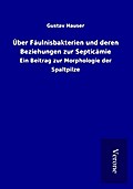 Über Fäulnisbakterien und deren Beziehungen zur Se