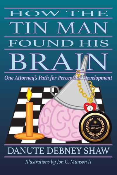 How the Tin Man Found His Brain