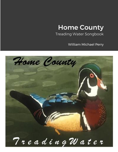 Home County/Treading Water Songbook