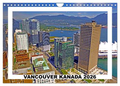 Vancouver Kanada 2026 (Wandkalender 2026 DIN A4 quer), CALVENDO Monatskalender