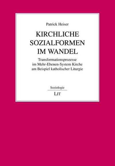 Kirchliche Sozialformen im Wandel