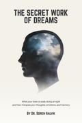 The Secret Work of Dreams