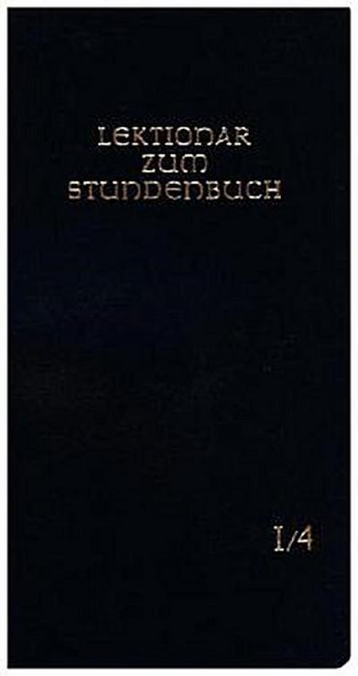 Die Feier des Stundengebetes - Lektionar. Erste Jahresreihe