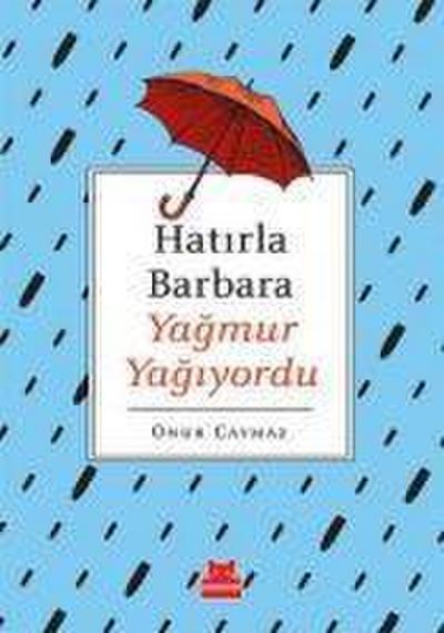 Hatirla Barbara Yagmur Yagiyordu
