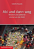 Abi und dann weg