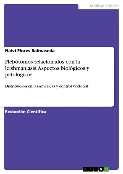 Flebótomos relacionados con la leishmaniasis. Aspectos biológicos y patológicos