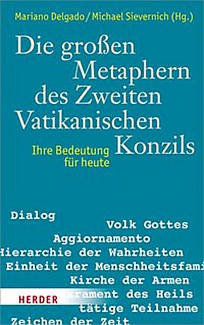 Die großen Metaphern des Zweiten Vatikanischen Konzils