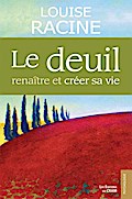 Le deuil, renaitre et creer sa vie