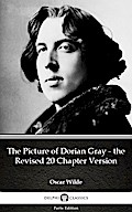 The Picture of Dorian Gray - the Revised 20 Chapter Version by Oscar Wilde (Illustrated)