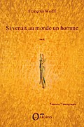 Si venait au monde un homme