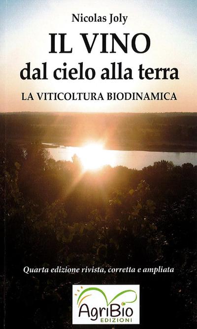 Il vino dal cielo alla terra. La viticoltura biodinamica