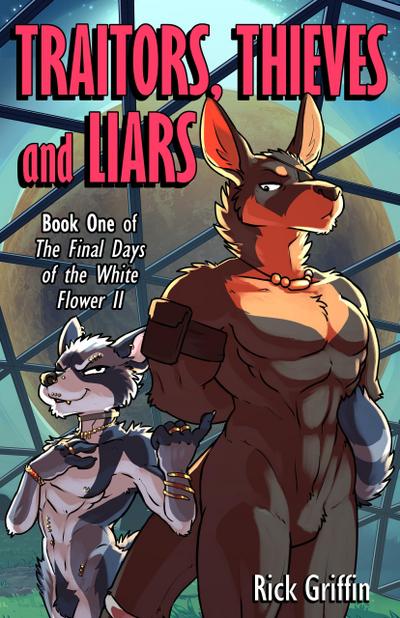 Traitors, Thieves and Liars (The Final Days of the White Flower II, #1)
