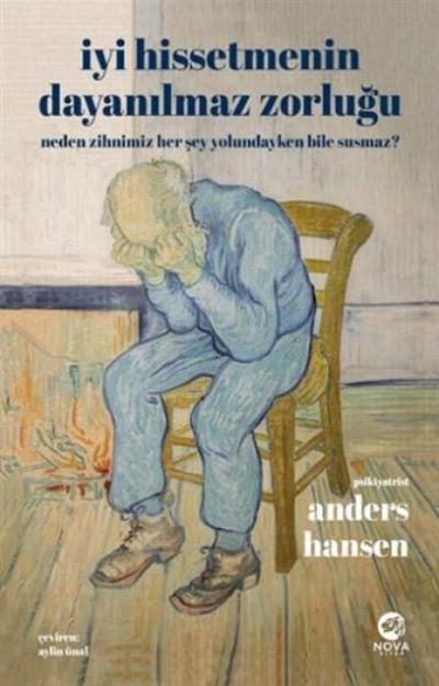 Iyi Hissetmenin Dayanilmaz Zorlugu