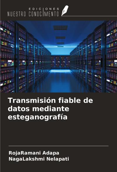 Transmisión fiable de datos mediante esteganografía